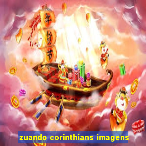 zuando corinthians imagens